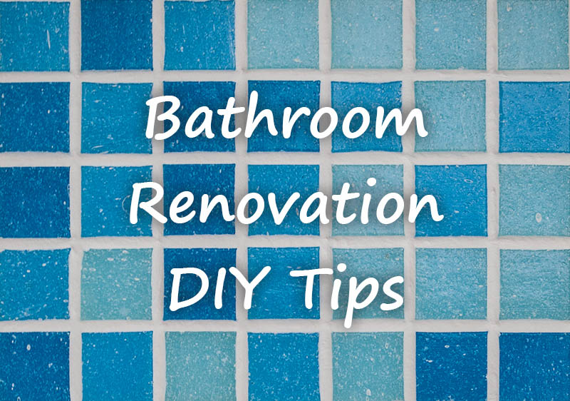 DIY Bathroom Renovation Tips